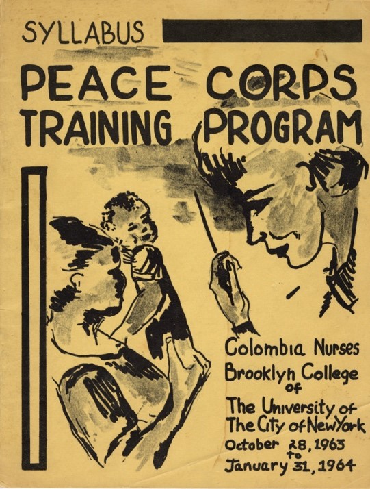 Cover of Gleeson's Peace Corps training syllabus, reads "Peace Corps Training Program. Colombia Nurses Brooklyn College of the University of the City of New York. October 28, 1963 to January 31, 1964."